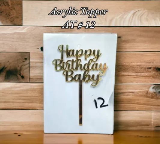 Acrylic Topper AT # 12 (Happy Birthday Baby)