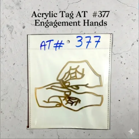Acrylic Tag AT # 377 Engagement Hands