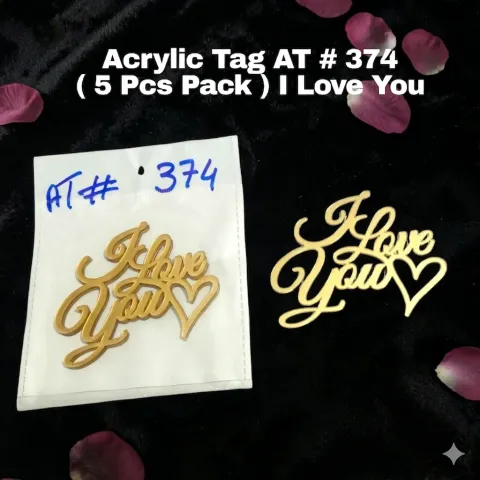 Acrylic Tag AT # 374 ( 5 Pcs Pack ) I Love You