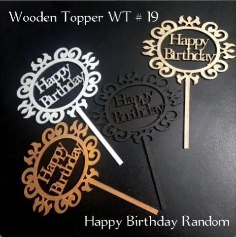 Wooden Topper WT # 19 (Happy Birthday Random)