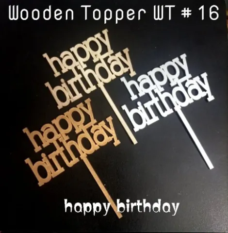 Wooden Topper WT # 16 (Happy Birthday) Random Color