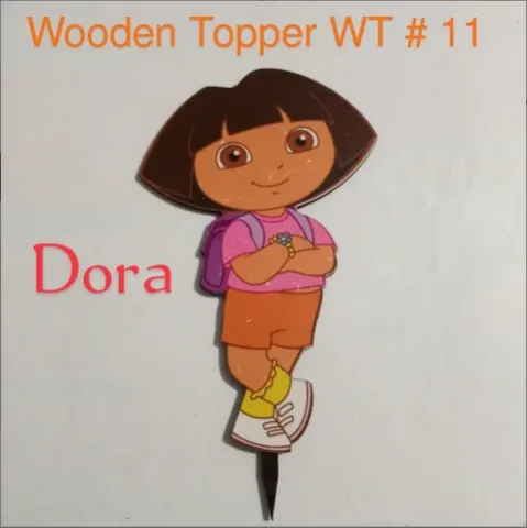 Wooden Topper WT # 11 (Dora)