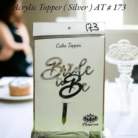 Acrylic Topper AT # 173 (Bride To Be) (Silver)