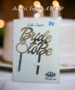 Acrylic Topper AT # 70 (Bride To Be)