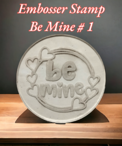 Embosser Stamp Be Mine