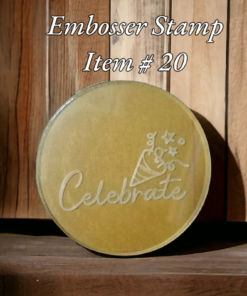 Embosser Stamp Item # 20 ( Celebrate )