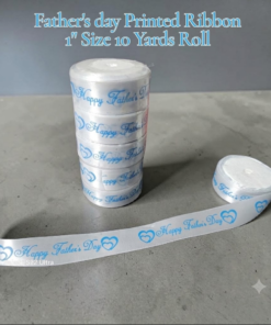 Father’s day Printed Ribbon 1″ Size 10 Yards Roll