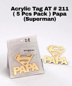 Acrylic Tag AT # 211 ( 5 Pcs Pack ) Papa (Superman)